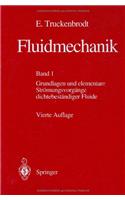 Fluidmechanik: Band 1: Grundlagen Und Elementare Stromungsvorgange Dichtebestandiger Fluide