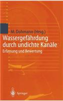 Wassergefährdung Durch Undichte Kanäle