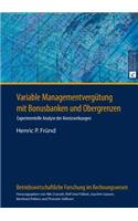 Variable Managementverguetung mit Bonusbanken und Obergrenzen