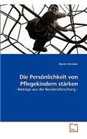 Persönlichkeit von Pflegekindern stärken