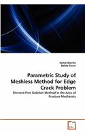 Parametric Study of Meshless Method for Edge Crack Problem