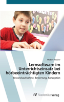 Lernsoftware im Unterrichtseinsatz bei hörbeeinträchtigten Kindern