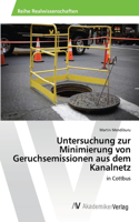 Untersuchung zur Minimierung von Geruchsemissionen aus dem Kanalnetz: (German)