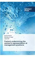 Factors undermining the women's representation at management positions