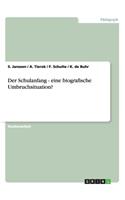 Der Schulanfang - eine biografische Umbruchsituation?