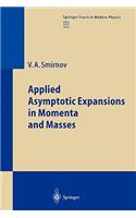 Applied Asymptotic Expansions in Momenta and Masses