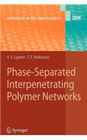 Phase-Separated Interpenetrating Polymer Networks