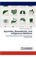 Ayurveda, Biomedicine, and Indigenous Medicine