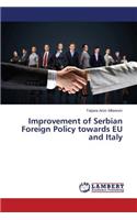 Improvement of Serbian Foreign Policy towards EU and Italy