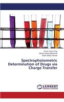 Spectrophotometric Determination of Drugs via Charge Transfer