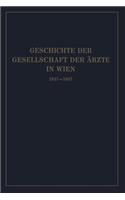 Geschichte Der Gesellschaft Der Ärzte in Wien 1837-1937