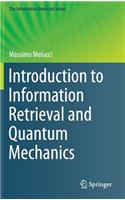 Introduction to Information Retrieval and Quantum Mechanics