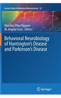 Behavioral Neurobiology of Huntington's Disease and Parkinson's Disease