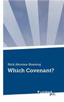 Which Covenant?
