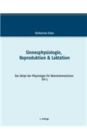 Sinnesphysiologie, Reproduktion & Laktation