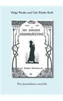 Das Berliner Lügenblättchen: Was Journalisten umtreibt(German)
