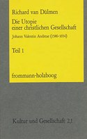 Die Utopie Einer Christlichen Gesellschaft: Johann Valentin Andreae (1586-1654)