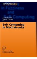 Soft Computing in Mechatronics