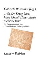 „Als der Krieg kam, hatte ich mit Hitler nichts mehr zu tun“