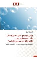 Détection Des Particules Par Ultrason Via l'Intelligence Artificielle