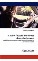 Latent factors and route choice behaviour