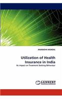 Utilization of Health Insurance in India