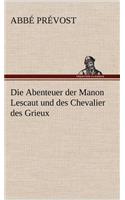 Die Abenteuer Der Manon Lescaut Und Des Chevalier Des Grieux