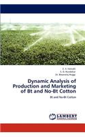 Dynamic Analysis of Production and Marketing of Bt and No-Bt Cotton