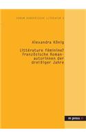 Littérature Féminine? Franzoesische Romanautorinnen Der Dreissiger Jahre