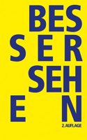 Besser sehen: Alles uber Brillen, Linsen, Operationen