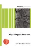 Physiology of Dinosaurs: (English)