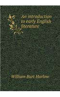 An introduction to early English literature: (English)