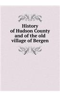 History of Hudson County and of the old village of Bergen