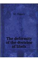 The Deformity of the Doctrine of Libels