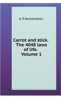 Carrot and Stick. 4048 Volume 1 the Laws of Life