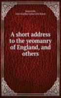 short address to the yeomanry of England, and others