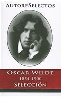 Oscar Wilde 1854-1900 Seleccion
