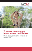 7 pasos para vencer los ataques de Pánico