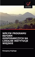 Wplyw Programu Reform Gospodarczych Na Lokalne Instytucje Wiejskie