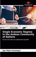 Single Economic Regime in the Andean Community of Nations