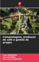 Compostagem, produção de café e gestão de pragas