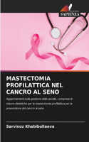 Mastectomia Profilattica Nel Cancro Al Seno