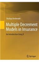 Multiple Decrement Models in Insurance