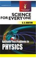 Science for every one Aptitude Test Problems in Physics