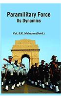 Paramilitary Force : Its Dynamics