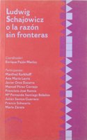 Ludwig Schajowicz, o la razoÌ�n sin fronteras (ColeccioÌ�n Ciencia) (Spanish Edition)