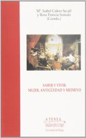 Saber y Vivir: Mujer, Antiguedad y Medievo