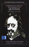 Coordenadas filosoficas del pensamiento de Quevedo (Spanish Edition)