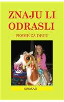 Znaju Li Odrasli