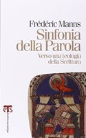 Sinfonia Della Parola: Verso Una Teologia Della Scrittura